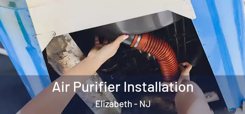 Air Purifier Installation Elizabeth - NJ