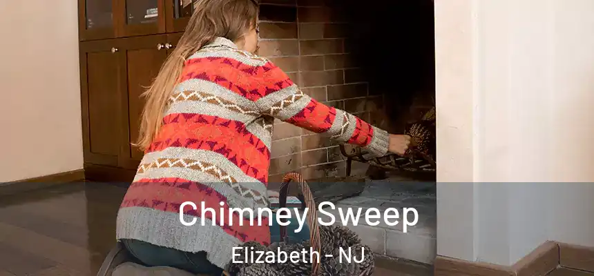 Chimney Sweep Elizabeth - NJ