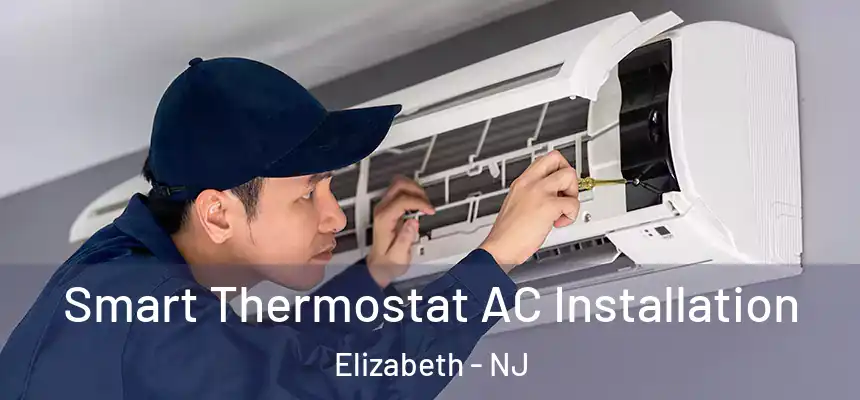 Smart Thermostat AC Installation Elizabeth - NJ